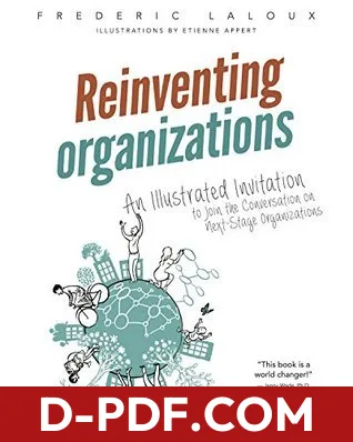 Reinventing Organizations: An Illustrated Invitation to Join the Conversation on Next-Stage Organizations by Frederic Laloux book cover