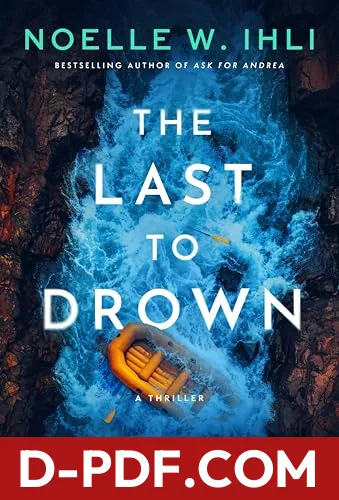 The Last to Drown: A Thriller by Noelle W. Ihli book cover