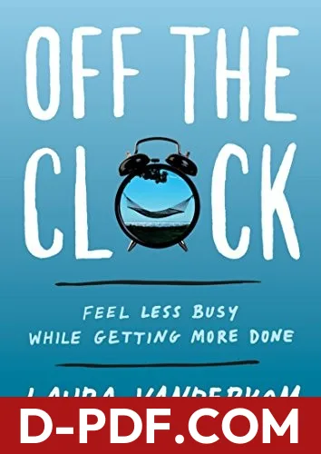 Off the clock by Laura Vanderkam book cover