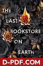 The last bookstore on Earth by Lily Braun-Arnold book cover