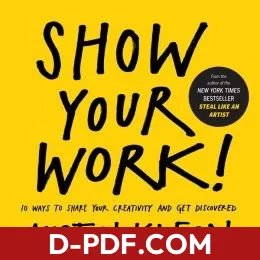Show Your Work! by Austin Kleon book cover