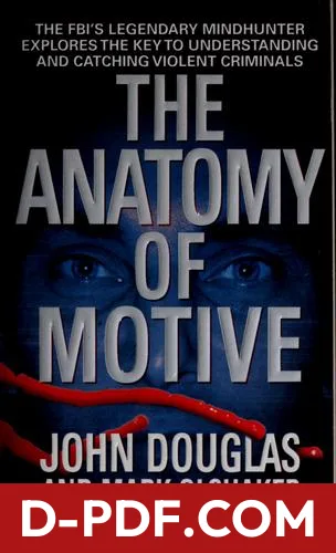 The anatomy of motive by John E. Douglas, John Douglas, Mark Olshaker book cover