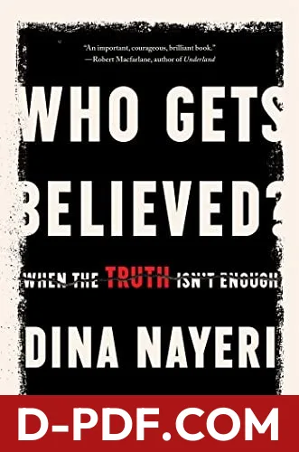 Who Gets Believed? by Dina Nayeri book cover