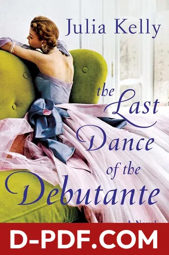 Last Dance of the Debutante by Julia Kelly book cover