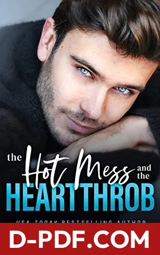 The Hot Mess and the Heartthrob by Pippa Grant book cover