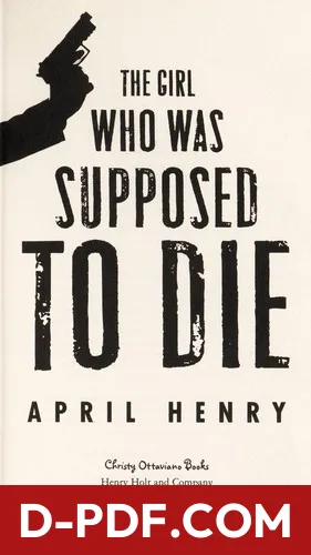 The girl who was supposed to die by April Henry book cover