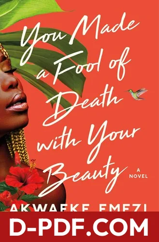 You Made a Fool of Death with Your Beauty by Akwaeke Emezi book cover
