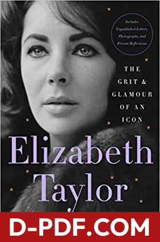 Elizabeth Taylor: The Grit & Glamour of an Icon by Kate Andersen Brower book cover