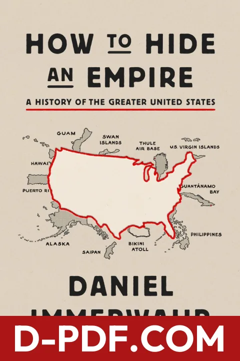 How to Hide an Empire: A History of the Greater United States by Daniel Immerwahr book cover