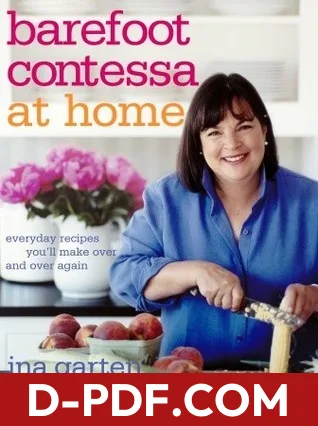 Barefoot Contessa at Home: Everyday Recipes You'll Make Over and Over Again by Ina Garten book cover