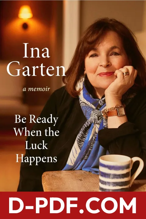 Be Ready When the Luck Happens by Ina Garten book cover