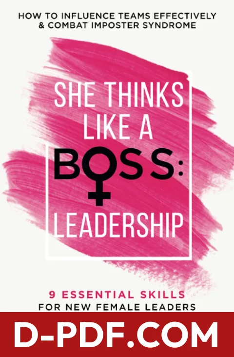 She Thinks Like a Boss : Leadership: 9 Essential Skills for New Female Leaders in Business and the Workplace. How to Influence Teams Effectively and Combat Imposter Syndrome by Jemma Roedel book cover