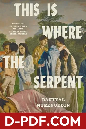 This Is Where the Serpent Lives by Daniyal Mueenuddin book cover