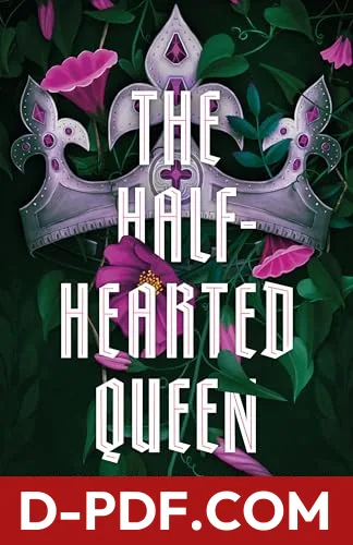 The Half-Hearted Queen by Charlie N. Holmberg book cover