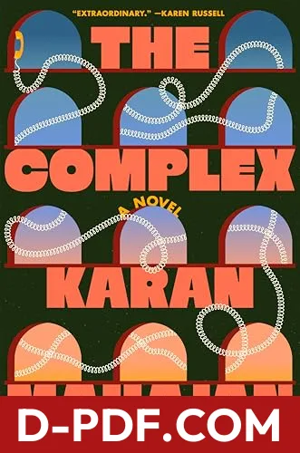 The Complex by Karan Mahajan book cover