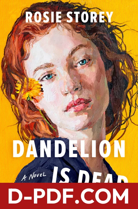 Dandelion Is Dead by Rosie Storey book cover