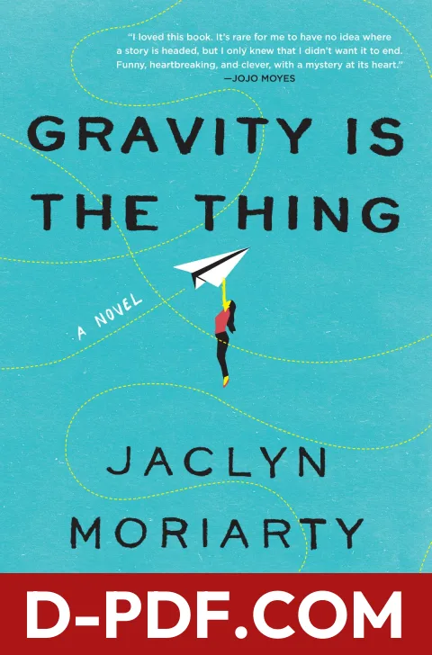 Gravity Is the Thing by Jaclyn Moriarty book cover