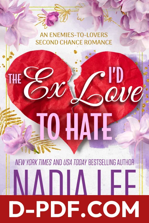 The Ex I'd Love to Hate by Nadia Lee book cover