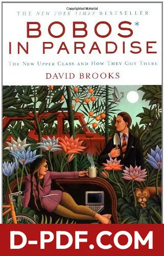 Bobos in Paradise: The New Upper Class and How They Got There by David Brooks book cover