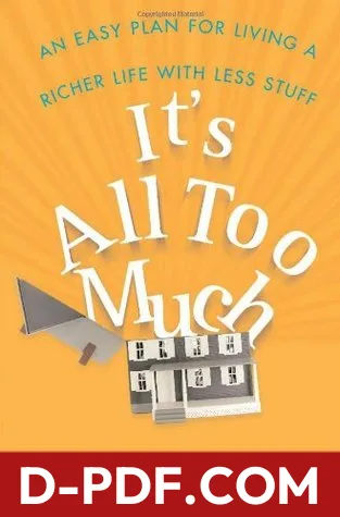 It's All Too Much: An Easy Plan for Living a Richer Life with Less Stuff by Peter Walsh book cover