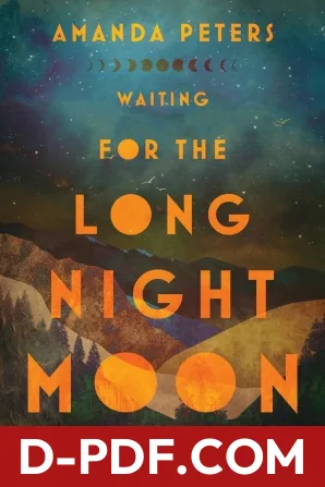 Waiting for the Long Night Moon: Stories by Amanda Peters book cover
